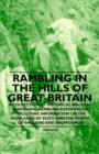 Image for Rambling in the Hills of Great Britain - A Collection of Historical Walking Guides and Rambling Experiences - Including Information on the Highlands of Scotland, the North of England and Snowdonia