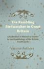 Image for The Rambling Birdwatcher in Great Britain - A Collection of Historical Guides to the Ornithology of the British Countryside