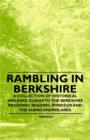 Image for Rambling in Berkshire - A Collection of Historical Walking Guides to the Berkshire Ridgeway, Reading, Windsor and the Surrounding Area