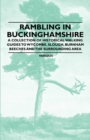 Image for Rambling in Buckinghamshire - A Collection of Historical Walking Guides to Wycombe, Slough, Burnham Beeches and the Surrounding Area