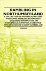 Image for Rambling in Northumberland - A Collection of Historical Walking Guides and Rambling Experiences - Including Information on Coquetdale, Alwinton, Harbottle and Other Areas in Northumberland