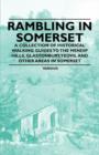 Image for Rambling in Somerset - A Collection of Historical Walking Guides to the Mendip Hills, Glastonbury, Yeovil and Other Areas in Somerset