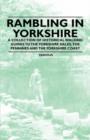 Image for Rambling in Yorkshire - a Collection of Historical Walking Guides to the Yorkshire Dales, the Pennines and the Yorkshire Coast