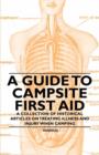 Image for A Guide to Campsite First Aid - A Collection of Historical Articles on Treating Illness and Injury When Camping