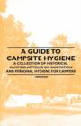Image for A Guide to Campsite Hygiene - A Collection of Historical Camping Articles on Sanitation and Personal Hygiene for Campers