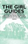Image for The Girl Guides - A Collection of Historical Articles on the Activities and Organisation of the Girl Guides