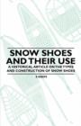 Image for Snow Shoes and Their Use - A Historical Article on the Types and Construction of Snow Shoes