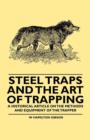 Image for Steel Traps and the Art of Trapping - A Historical Article on the Methods and Equipment of the Trapper