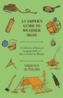 Image for A Camper&#39;s Guide to Weather Signs - A Collection of Historical Camping Guides on How to Predict the Weather