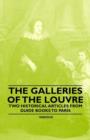Image for The Galleries of the Louvre - Two Historical Articles from Guide Books to Paris