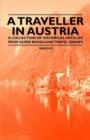 Image for A Traveller in Austria - A Collection of Historical Articles from Guide Books and Travel Diaries