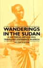 Image for Wanderings in the Sudan - A Historical Article on a Traveller&#39;s Experience in Africa