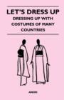 Image for Let&#39;s Dress Up - Dressing Up With Costumes of Many Countries