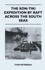 Image for The Kon-Tiki Expedition by Raft Across the South Seas