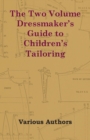 Image for The Two Volume Dressmaker&#39;s Guide to Children&#39;s Tailoring