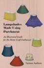 Image for Lampshades Made Using Parchment - An Illustrated Guide for the Home Craft Enthusiast