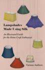 Image for Lampshades Made Using Silk - An Illustrated Guide for the Home Craft Enthusiast