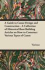 Image for A Guide to Canoe Design and Construction - A Collection of Historical Boat Building Articles on How to Construct Various Types of Canoe