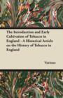 Image for The Introduction and Early Cultivation of Tobacco in England - A Historical Article on the History of Tobacco in England