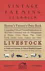 Image for Beeton&#39;s Farmer&#39;s Own Book - Comprising Full And Practical Instructions On All Points Connected With The Management Of Horses, Cows, Sheep, Pigs, Goats, Fowls, Ducks, Geese, Turkeys And Other Live Sto