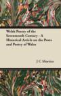 Image for Welsh Poetry of the Seventeenth Century - A Historical Article on the Poets and Poetry of Wales