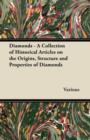 Image for Diamonds - A Collection of Historical Articles on the Origins, Structure and Properties of Diamonds
