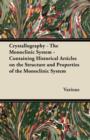 Image for Crystallography - The Monoclinic System - Containing Historical Articles on the Structure and Properties of the Monoclinic System