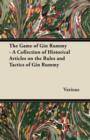 Image for The Game of Gin Rummy - A Collection of Historical Articles on the Rules and Tactics of Gin Rummy