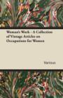 Image for Woman&#39;s Work - A Collection of Vintage Articles on Occupations for Women