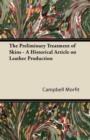 Image for The Preliminary Treatment of Skins - A Historical Article on Leather Production