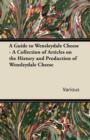 Image for A Guide to Wensleydale Cheese - A Collection of Articles on the History and Production of Wensleydale Cheese