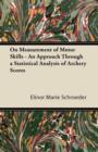 Image for On Measurement of Motor Skills - An Approach Through a Statistical Analysis of Archery Scores