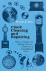 Image for Clock Cleaning and Repairing - With a Chapter on Adding Quarter-Chimes to a Grandfather Clock