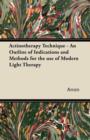 Image for Actinotherapy Technique - An Outline of Indications and Methods for the Use of Modern Light Therapy