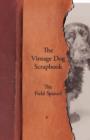 Image for The Vintage Dog Scrapbook - The Field Spaniel