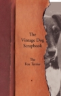 Image for The Vintage Dog Scrapbook - The Fox Terrier