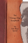 Image for The Vintage Dog Scrapbook - The Irish Water Spaniel