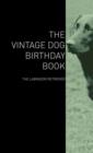 Image for The Vintage Dog Birthday Book - The Labrador Retriever