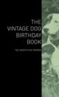 Image for The Vintage Dog Birthday Book - The Smooth Fox Terrier