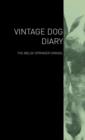 Image for The Vintage Dog Diary - The Welsh Springer Spaniel