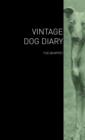 Image for The Vintage Dog Diary - The Whippet
