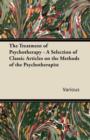 Image for The Treatment of Psychotherapy - A Selection of Classic Articles on the Methods of the Psychotherapist