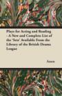 Image for Plays for Acting and Reading - A New and Complete List of the &#39;Sets&#39; Available From the Library of the British Drama League