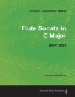 Image for Johann Sebastian Bach - Flute Sonata in C Major - BWV 1033 - A Score for the Flute