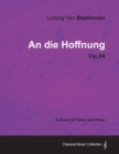 Image for Ludwig Van Beethoven - An Die Hoffnung - Op.94 - A Score for Voice and Piano