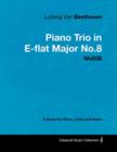 Image for Ludwig Van Beethoven - Piano Trio in E-flat Major No.8 - Wo038 - A Score Piano, Cello and Violin