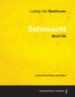 Image for Ludwig Van Beethoven - Sehnsucht - WoO146 - A Score Voice and Piano