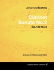 Image for Johannes Brahms - Clarinet Sonata No.2 - Op.120 No.2 - A Score for Clarinet and Piano