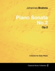 Image for Johannes Brahms - Piano Sonata No.2 - Op.2 - A Score for Solo Piano