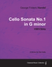Image for George Frideric Handel - Cello Sonata No.1 in G Minor - HWV364a - A Score for the Cello